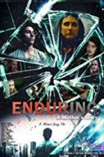 Watch Enduring: A Mother\'s Story Zoechip