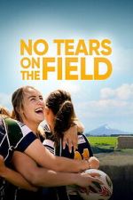 Watch No Tears on the Field Zoechip