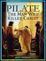 Watch Pilate: The Man Who Killed Christ Zoechip