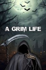 Watch A Grim Life Zoechip