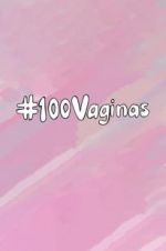Watch 100 Vaginas Zoechip