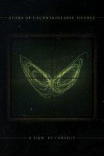 Watch Atoms of Uncontrollable Silence Zoechip