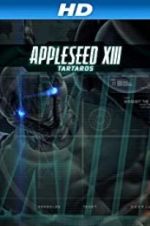 Watch Appleseed XIII: Tartaros Zoechip