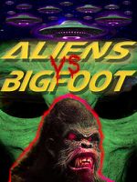 Watch Aliens vs. Bigfoot Zoechip