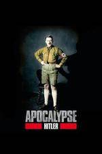 Watch Apocalypse The Rise of Hitler Zoechip
