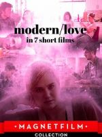 Watch Modern/love in 7 short films Zoechip