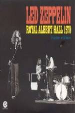 Watch Led Zeppelin - Live Royal Albert Hall 1970 Zoechip