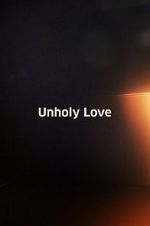 Watch Unholy Love Zoechip