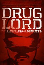 Watch Drug Lord: The Legend of Shorty Zoechip
