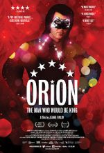 Watch Orion: The Man Who Would Be King Zoechip