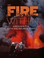 Watch The Fire Within: A Requiem for Katia and Maurice Krafft Zoechip