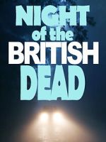 Watch Night of the British Dead Zoechip