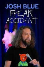 Watch Josh Blue: Freak Accident Zoechip