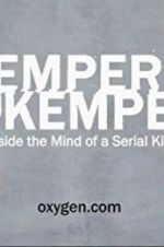 Watch Kemper on Kemper: Inside the Mind of a Serial Killer Zoechip
