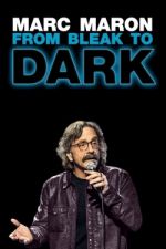 Watch Marc Maron: From Bleak to Dark Zoechip