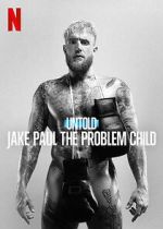 Watch Untold: Jake Paul the Problem Child Zoechip