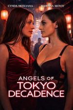 Watch Angels of Tokyo Decadence Zoechip