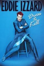 Watch Eddie Izzard: Dress to Kill Zoechip