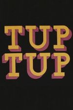 Watch Tup Tup Zoechip