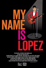 Watch My Name Is Lopez Zoechip