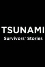Watch Tsunami: Survivors' Stories Zoechip
