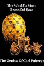 Watch The Worlds Most Beautiful Eggs - The Genius Of Carl Faberge Zoechip