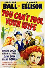 Watch You Can\'t Fool Your Wife Zoechip