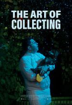 Watch The Art of Collecting (Short 2021) Zoechip