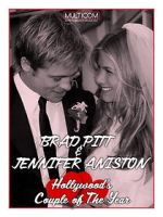 Watch Brad Pitt & Jennifer Aniston: Hollywood\'s Couple of the Year Zoechip