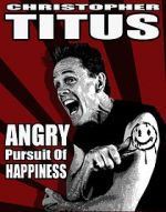 Watch Christopher Titus: The Angry Pursuit of Happiness (TV Special 2015) Zoechip