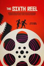 Watch The Sixth Reel Zoechip
