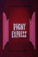 Watch Phony Express Zoechip