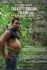 Watch Tales from the Organ Trade Zoechip
