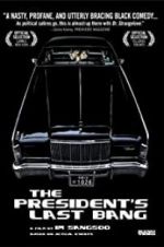 Watch The President\'s Last Bang Zoechip