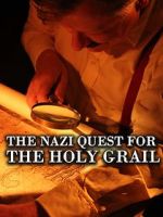 Watch The Nazi Quest for the Holy Grail Zoechip