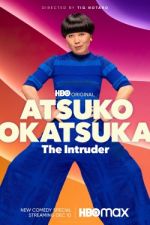 Watch Atsuko Okatsuka: The Intruder Zoechip