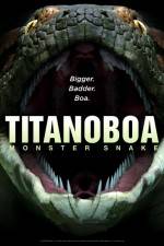 Watch Titanoboa Monster Snake Zoechip