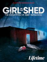Watch Girl in the Shed: The Kidnapping of Abby Hernandez Zoechip