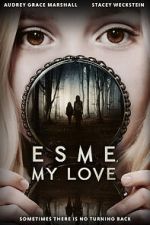 Watch Esme, My Love Zoechip