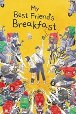 Watch My Best Friend\'s Breakfast Zoechip