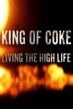 Watch King Of Coke: Living The High Life Zoechip