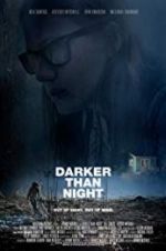 Watch Darker Than Night Zoechip