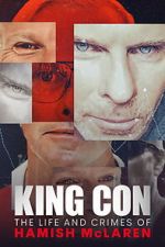 Watch King Con: The Life and Crimes of Hamish Mclaren Zoechip