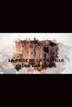 Watch La prise de la Bastille heure par heure (TV Special 2022) Zoechip