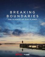 Watch Breaking Boundaries: The Science of Our Planet Zoechip