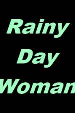 Watch Rainy Day Woman Zoechip
