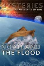 Watch Mysteries of Noah and the Flood Zoechip