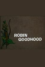 Watch Robin Goodhood Zoechip