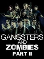 Watch Gangsters & Zombies: Part II (Short 2017) Zoechip