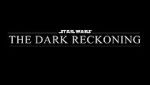 Watch Star Wars: The Dark Reckoning Zoechip